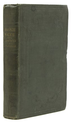 Item #214315 The Life of Mansie Wauch, Tailor in Dalkeith. Written by Himself. George Cruikshank,...