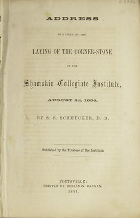 Item #214386 Address Delivered at the Laying of the Corner-Stone of the Shamokin Collegiate...