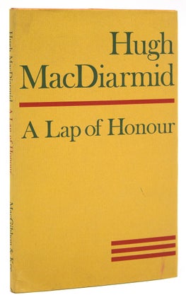 Item #214427 A Lap of Honour. Hugh MacDiarmid