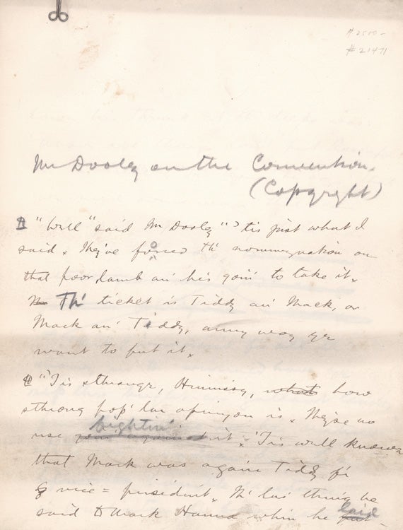 “Mr. Dooley on the Convention.” Original manuscript of this humorous piece concerning McKinley, Theodore Roosevelt and the Convention of 1900
