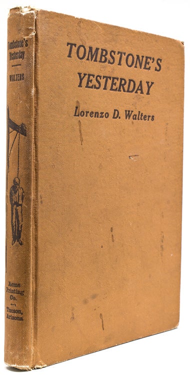 Item #215017 Tombstone's Yesterday. Lorenzo D. Walters.