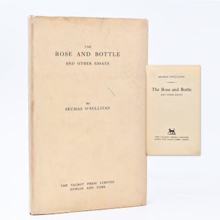Item #215113 The Rose and Bottle and Other Essays. Seumas O’Sullivan