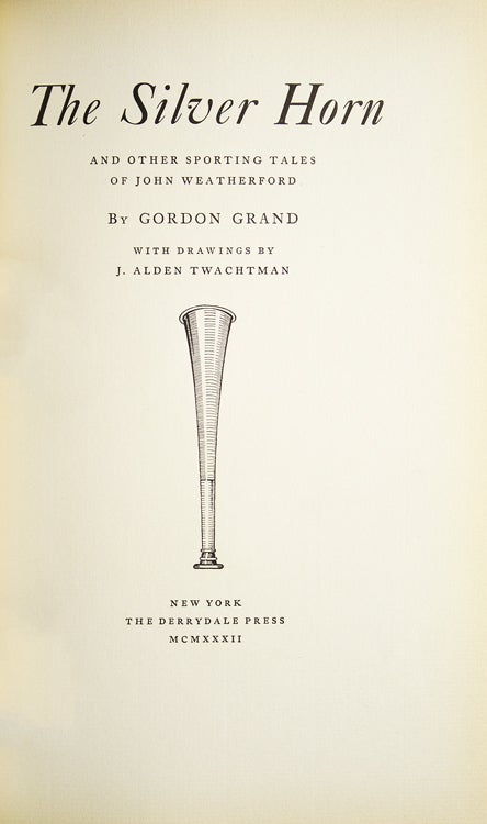 The Silver Horn and Other Sporting Tales of John Weatherford