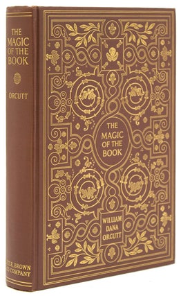 Item #215152 The Magic of the Book. William Dana Orcutt