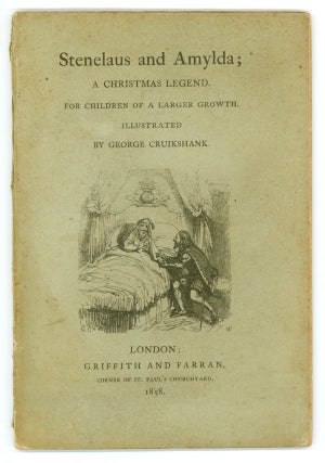 Item #216108 Stenelaus and Amylda, A Christmas Legend for Children of a Larger Growth. George...