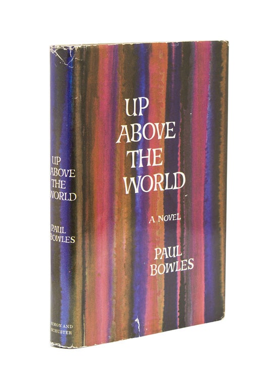 Item #216155 Up Above the World. Paul Bowles.