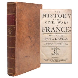 Item #216343 The History of the Civil Wars of France; Written in Italian... Translated out of the...