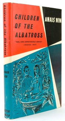 Item #216533 Children of the Albatross. [Preface by Lawrence Durrell.]. Anais Nin