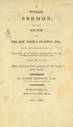 Item #216571 A Funeral Sermon on the Death of the Hon. Joshua Stanton, Esq. late of Colchester,...