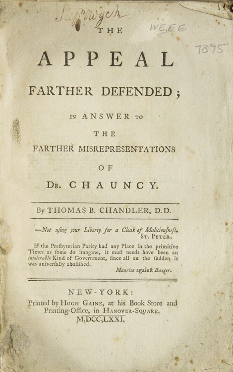 Item #216622 The Appeal Farther Defended; in Answer to the Farther Misrepresentations of Dr. Chauncy. Thomas Bradbury Chandler.