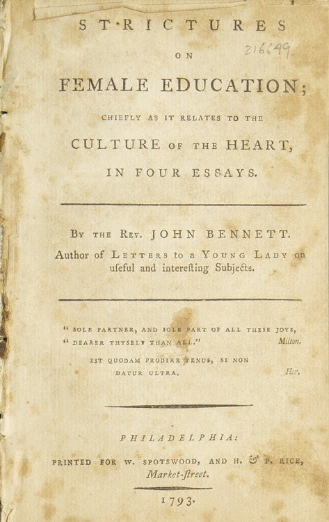 Item #216649 Strictures on Female Education; chiefly as it relates to the Culture of the Heart, in Four Essays. By the Rev. John Bennett. Author of Letters to a young lady on useful and interesting subjects. Rev. John Bennett.