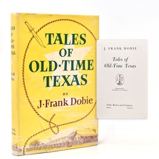 Item #216693 Tales of Old-Time Texas. Texas, J. Frank Dobie