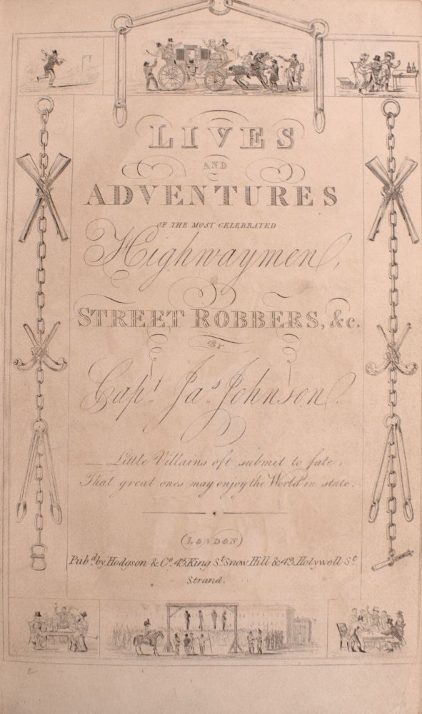 Lives and Adventures of the Most Celebrated Highwaymen, Street Robbers, etc