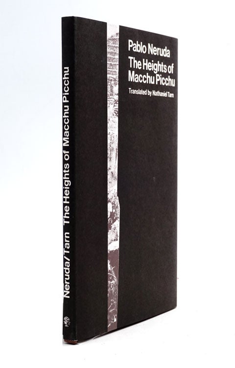 The Heights of Macchu Picchu. Translated by Nathaniel Tarn. Preface by Robert Pring-Mill