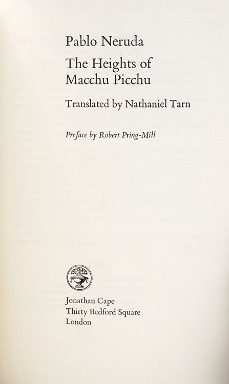 The Heights of Macchu Picchu. Translated by Nathaniel Tarn. Preface by Robert Pring-Mill