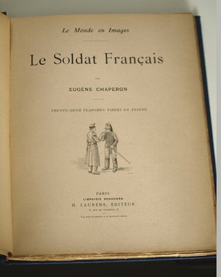 Item #217278 Le Soldat Français. Eugène Chaperon