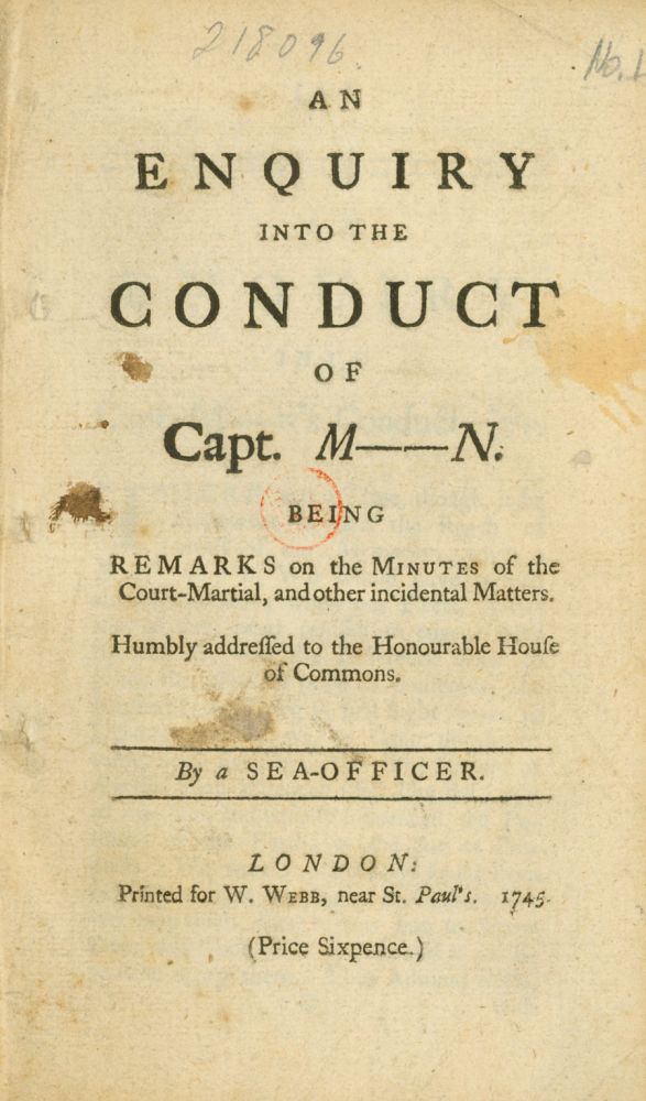 Item #218096 An Enquiry into the Conduct of Captain M[osty]N. Being remarks on the minutes of the Court-Martial ... By a Sea Officer. Royal Navy, Edward Vernon.