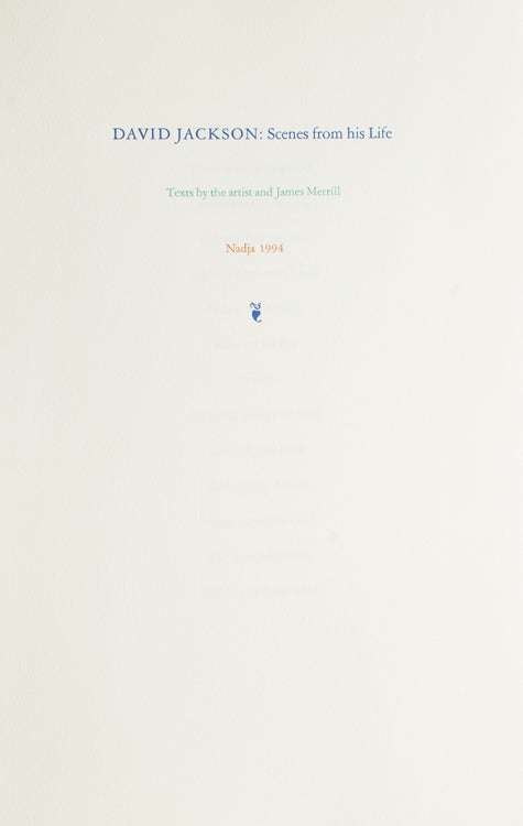 David Jackson: Scenes from his Life. Texts by the artist and James Merrill (2/3)