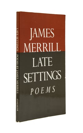 Item #218307 Late Settings. Poems. James Merrill