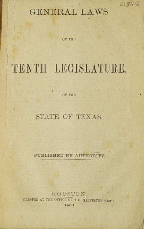 General Laws of the Tenth Legislature of the State of Texas. Published by Authority