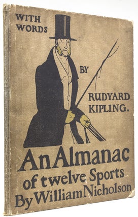 Item #218743 An Almanac of Twelve Sports with words by Rudyard Kipling. William Nicholson,...