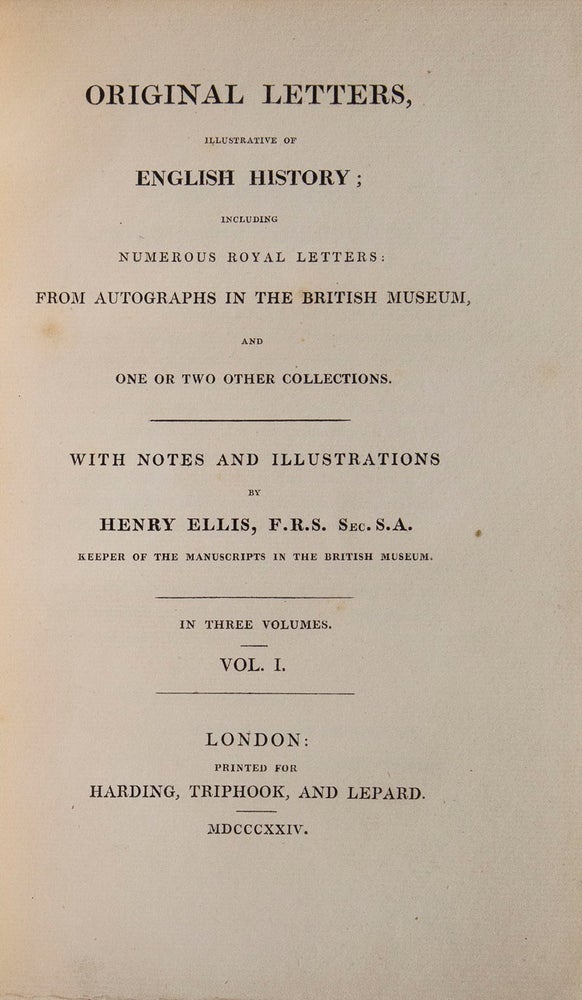 Original Letters, Illustrative of English History Including Numerous Royal Letters: From Autographs in the British Museum and One or Two Other Collections
