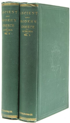 Item #21890 Greece, Ancient and Modern. Lectures delivered before the Lowell Institute. Greece,...