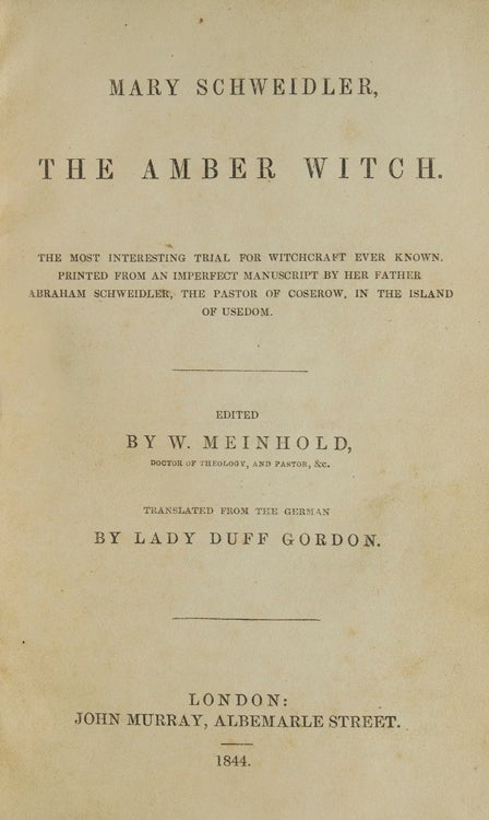 Mary Schweidler, The Amber Witch … Translated from the German by Lady Duff Gordon