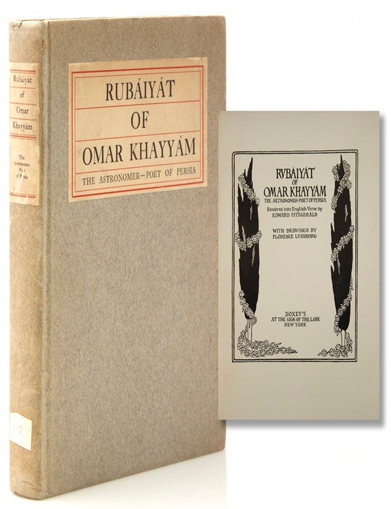 Rubáiyát of Omar Khayyám The Astronomer Poet of Persia. Rendered into English Verse by Edward Fitzgerald