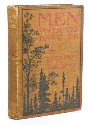 Item #219880 Men with the Bark On. Frederic Remington