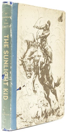 Item #220084 The Sunlight Kid and Other Western Verses. Lawrence B. Smith, Lon Smith