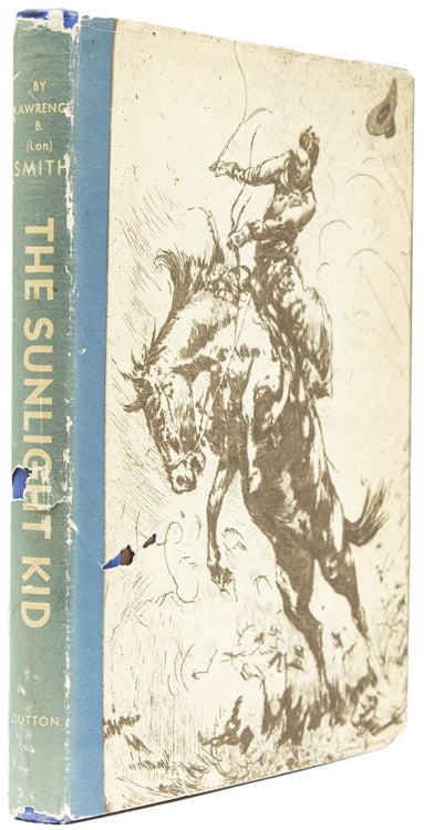 Item #220084 The Sunlight Kid and Other Western Verses. Lawrence B. Smith, Lon Smith.