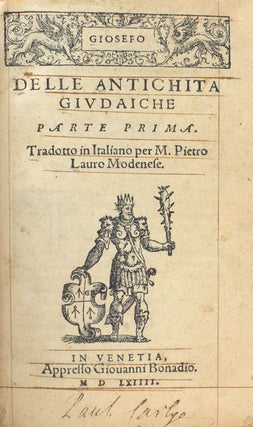 Delle Antichita Giudaiche. Parte Prima [... Seconda]. Tradotto in Italiano per M. Pietro Lauro Modenese