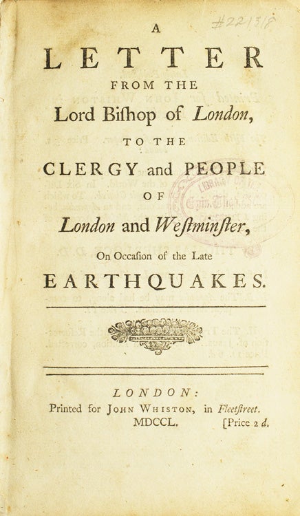 Item #221318 A Letter from the Lord Bishop of London, to the Clergy and People of London and Westminster, On Occasion of the Late Earthquakes. Earthquakes, Thomas Sherlock.