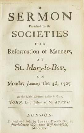 Item #221319 A Sermon Preached to the Societies for Reformation of Manners, at St. Mary-le-Bow,...