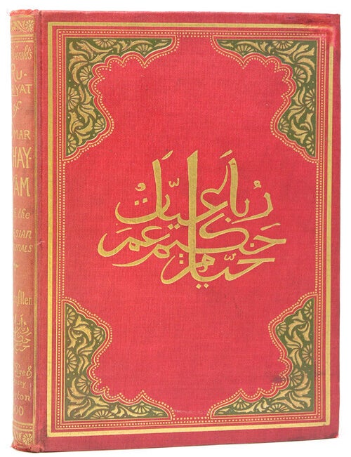 Edward Fitzgerald's Rubá'iyát of Omar Khayyám with Their Original Persian Sources Collated from His Own Mss., and Literally Translated by Edward Heron-Allen