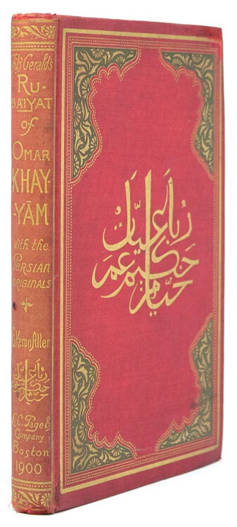 Edward Fitzgerald's Rubá'iyát of Omar Khayyám with Their Original Persian Sources Collated from His Own Mss., and Literally Translated by Edward Heron-Allen