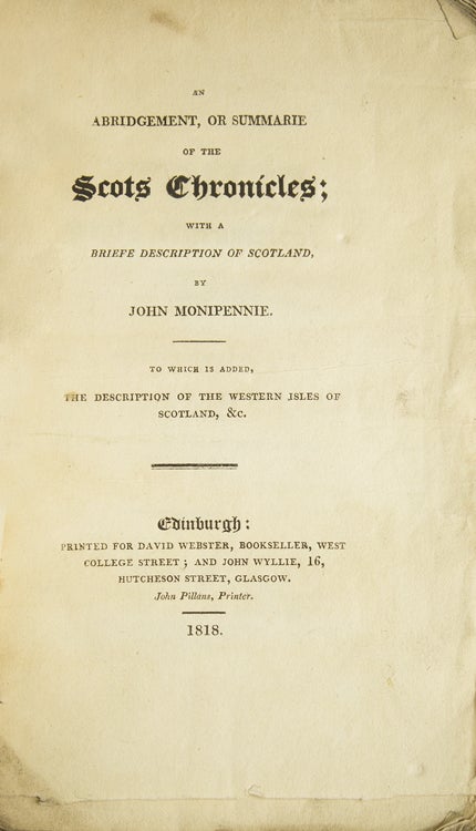 An Abridgement, or Summarie of the Scots Chronicles; with a Briefe Description of Scotland … To which is added, The Description of the Western Isles of Scotland, &c