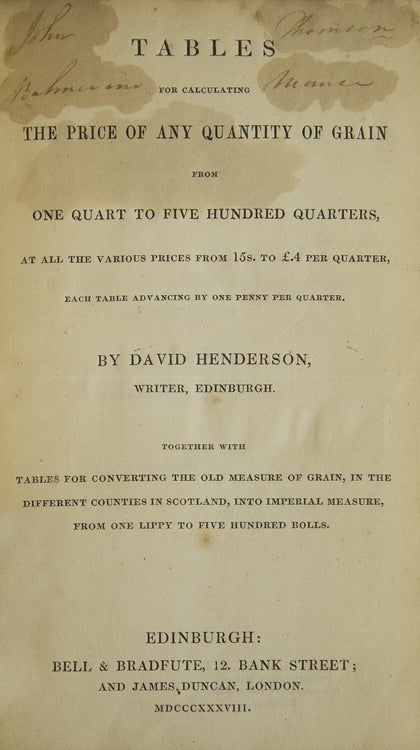 Tables for Calculating The Rice of Any Quantity of Grain from One Quart to Five Hundred Quarters, at All the Various Prices from 15s. to £.4 per Quarter …
