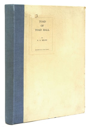 Item #221651 Toad of Toad Hall. A play from Kenneth Grahame's "The Wind in the Willows" A. A. Milne