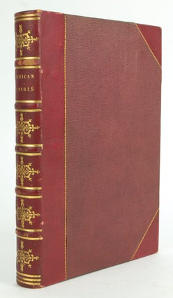 Item #221905 The American in Paris during the Summer, Being a Companion to the "Winter in Paris:"...