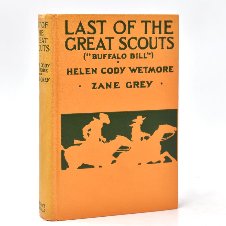 Last of the Great Scouts. (Buffalo Bill)