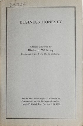 Item #222296 Business Honesty. Richard Whitney