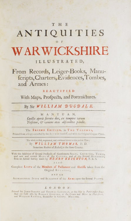 The Antiquities of Warwickshire Illustrated, from Records, Leiger-Books, Manuscripts, Charters, Evidences, Tombes and Armes