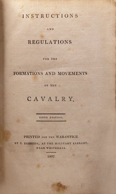 Instructions and Regulations for the Formations and Movements of the Cavalry