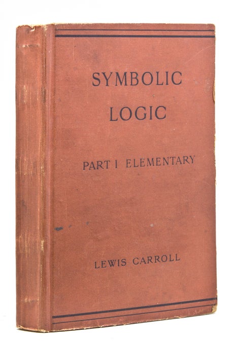 Item #222606 Symbolic Logic Part I Elementary. Charles L. Dodgson.