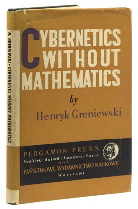 Item #222845 Cybernetics Without Mathematics. Translated from the Polish. Henryk Greniewski