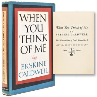 Item #223022 When You Think of Me. Erskine Caldwell