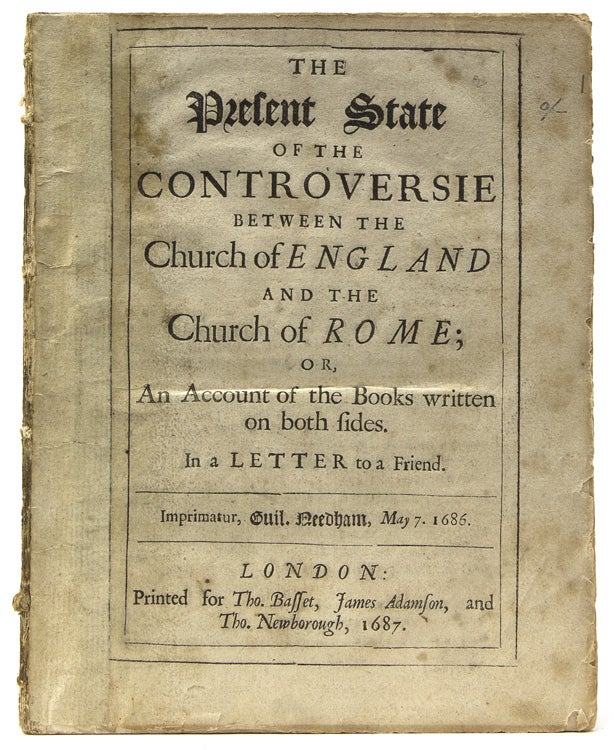 Item #223083 The present state of the controversie between the Church of England and the Church of Rome: or, An account of the books written on both sides, in a letter to a friend. William Clagett, Thomas TENISON.