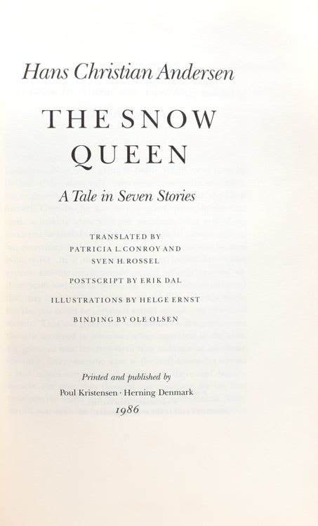 The Snow Queen. A Tale in Seven Stories. Translated by Patricia L. Conroy and Sven H. Rossel. Postscript by Erik Dal